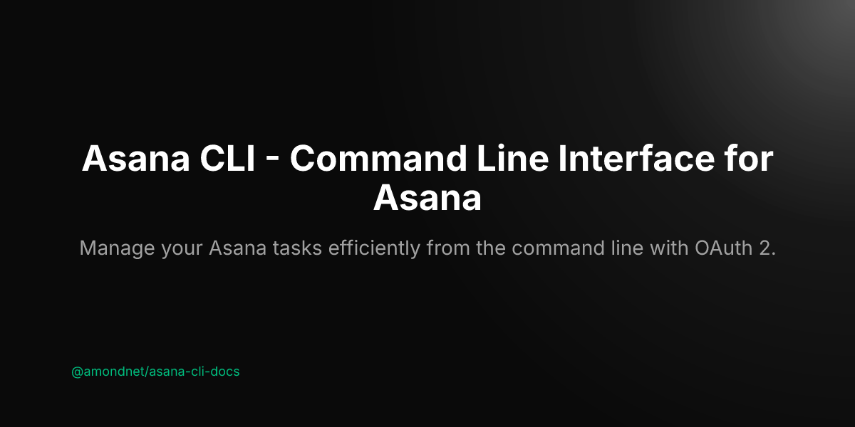 Asana CLI - Command Line Interface for Asana - @amondnet/asana-cli-docs